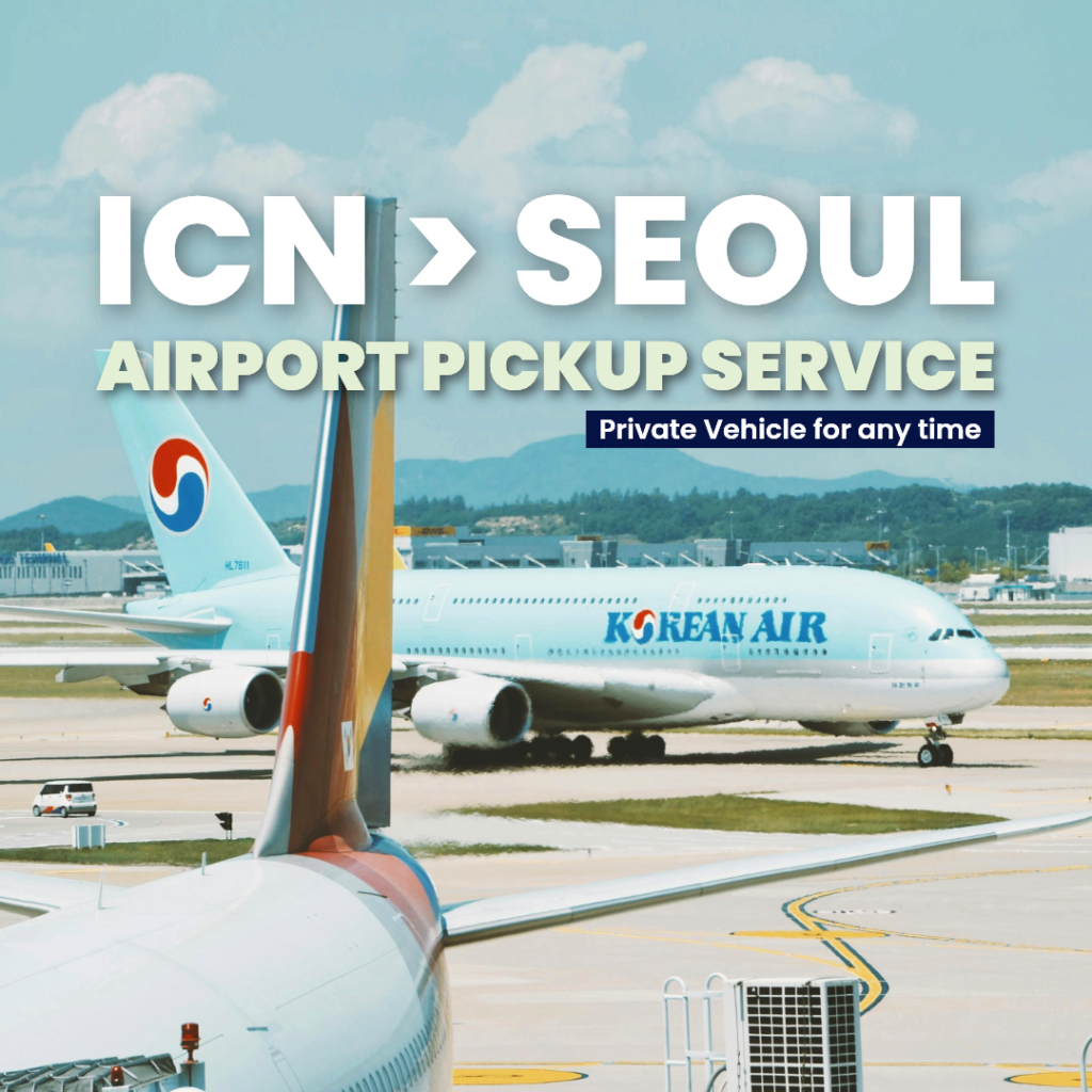 Incheon Airport Pickup to Seoul