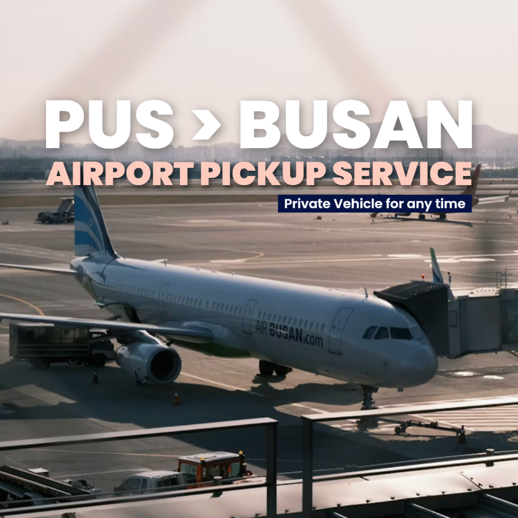 Gimhae Airport Pickup to Busan